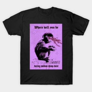 Random chimp event T-Shirt